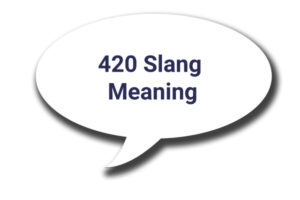 420 Slang Meaning