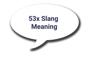 53x Slang Meaning