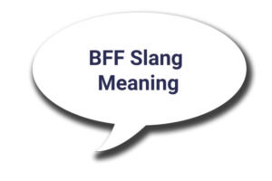 BFF Slang Meaning