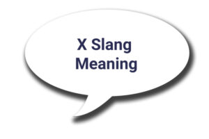 X Slang Meaning