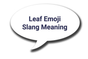 leaf emoji slang meaning