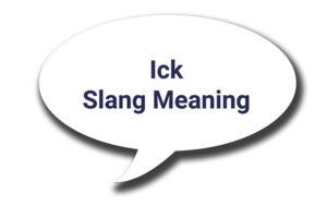 ick slang meaning