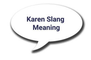 karen slang meaning