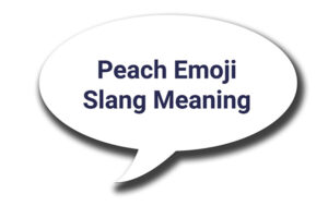 peach emoji slang meaning