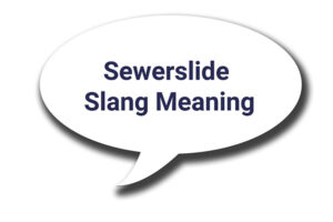 sewerslide slang meaning