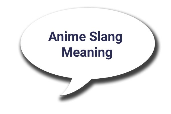 Anime Slang Meaning
