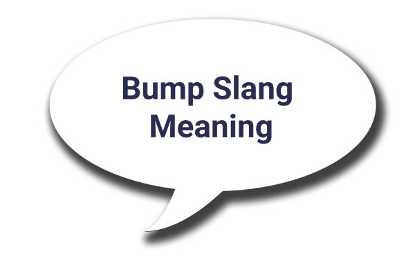 Bump Slang Meaning