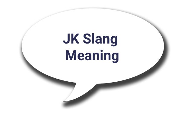 JK Slang Meaning