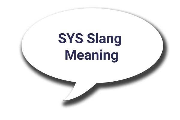 SYS Slang Meaning