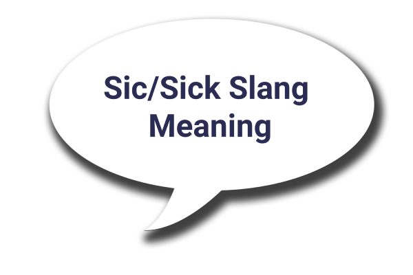 Teenage Slang: Decoding the Meaning and Usage of 'Sic/Sick'