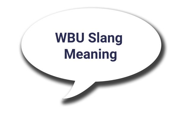 WBU Slang Meaning