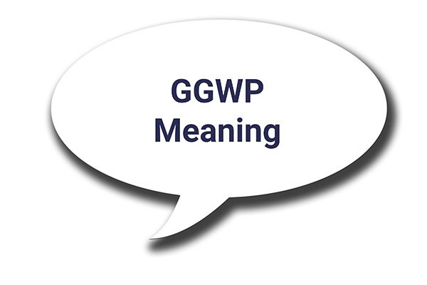 ggwp meaning