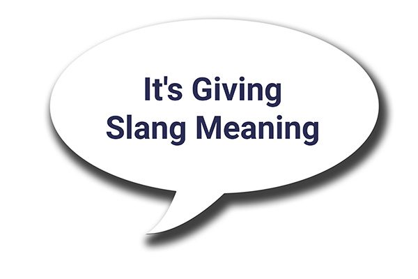 it's giving slang meaning