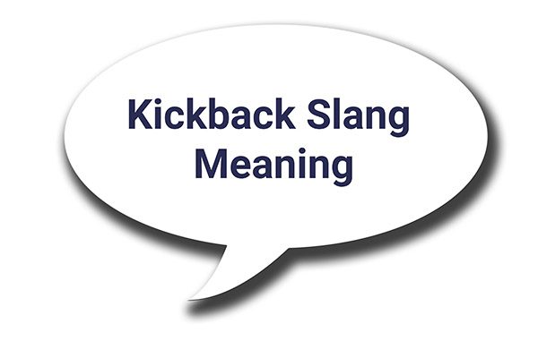 kickback slang meaning