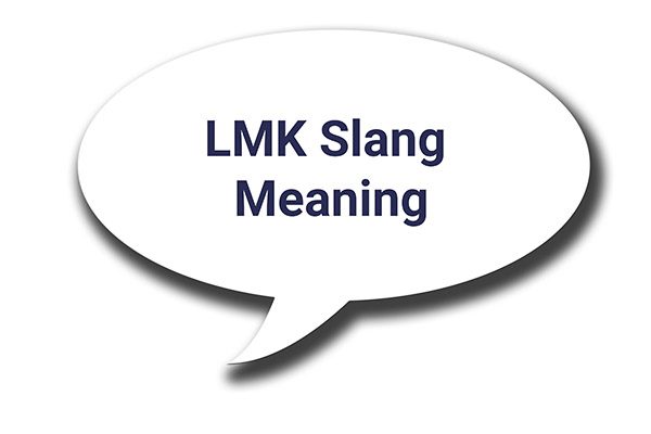 lmk slang meaning