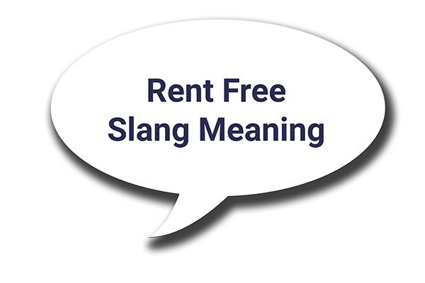 rent free slang meaning